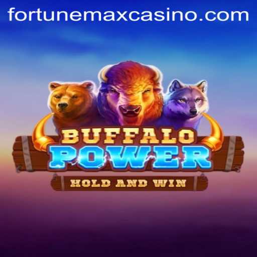 The Thrill of BuffaloPower: FortuneMax Awaits