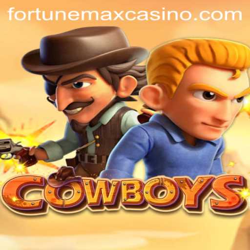 The Thrilling World of COWBOYS and the Mystery of Fortunemax