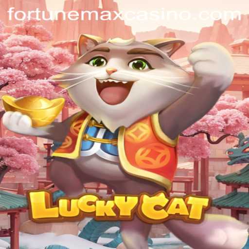 Exploring the Enchanting World of LuckyCat and the Power of FortuneMax